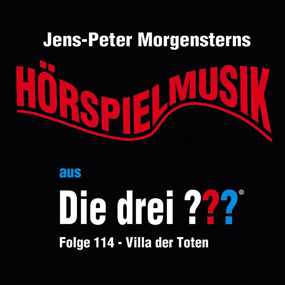 Jens-Peter Morgenstern - Die drei ??? - Hörspielmusik aus, Folge 114 - Die Villa der Toten (Teil 3)