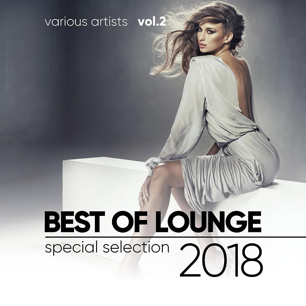 Постер альбома Best of Lounge 2018 (Special Selection), Vol. 2