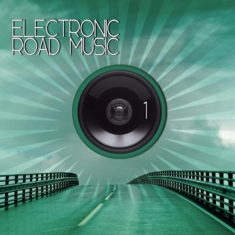 Постер альбома Electronic Road Music 1