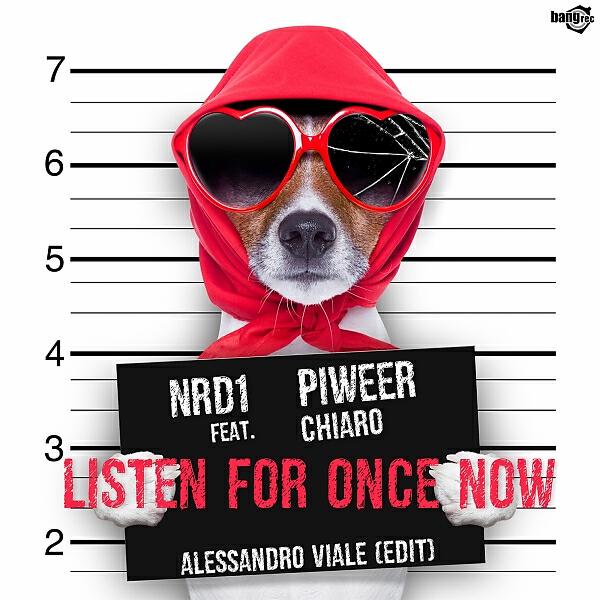 NRD1 - Listen For Once Now (Alessandro Viale Edit)