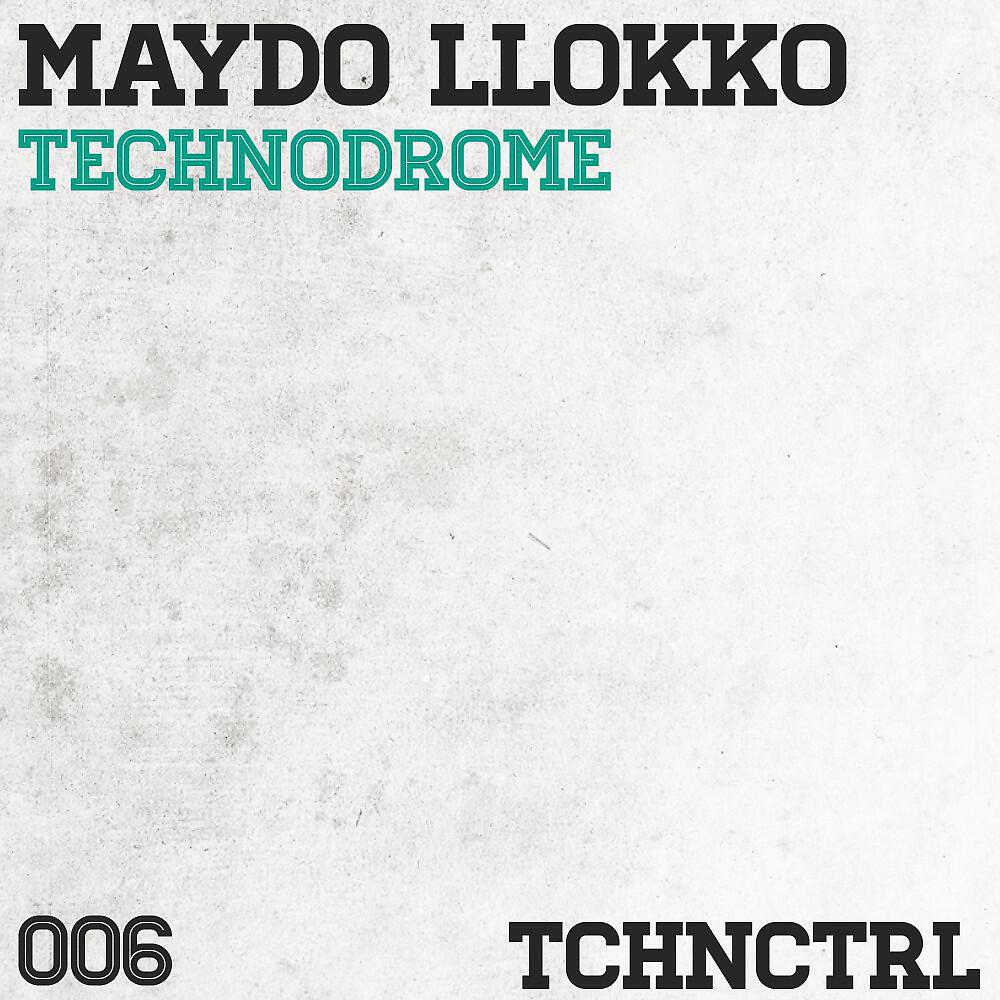 Maydo Llokko - Technodrome (Original Mix)