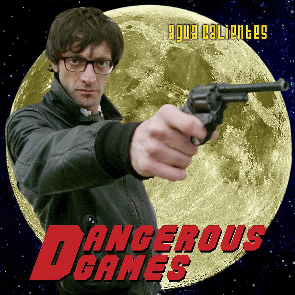 Agua Calientes - Dangerous Game