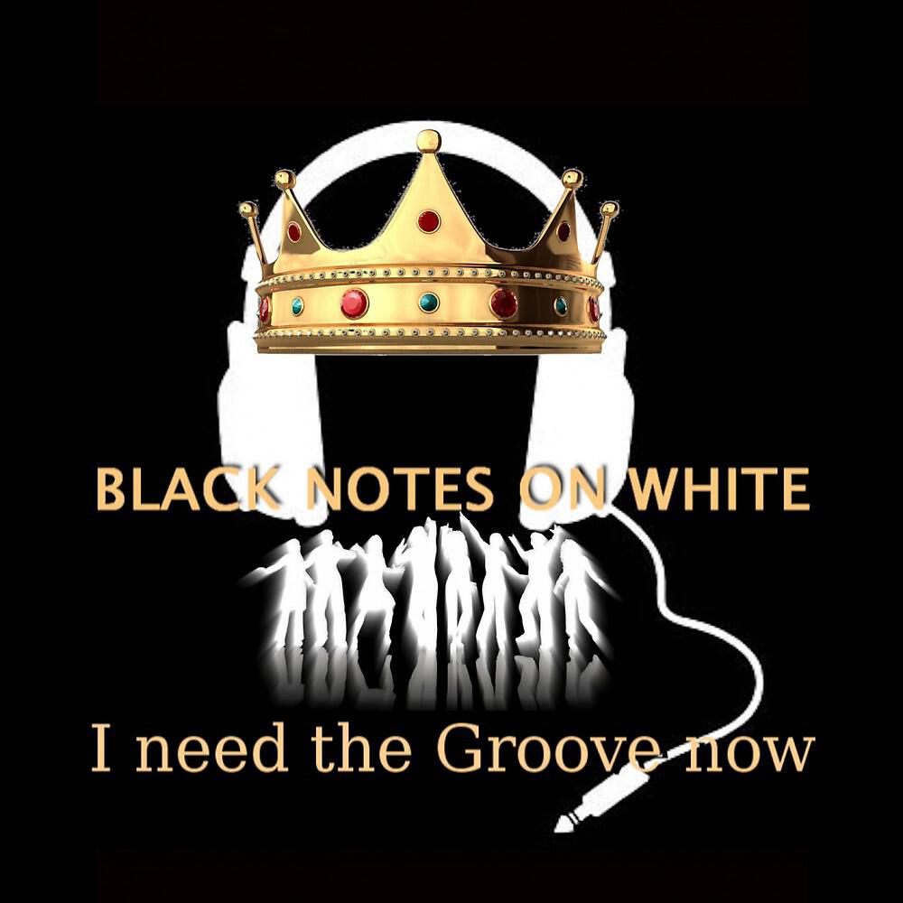 Black Notes On White - I need the groove now (Miskibo remix)