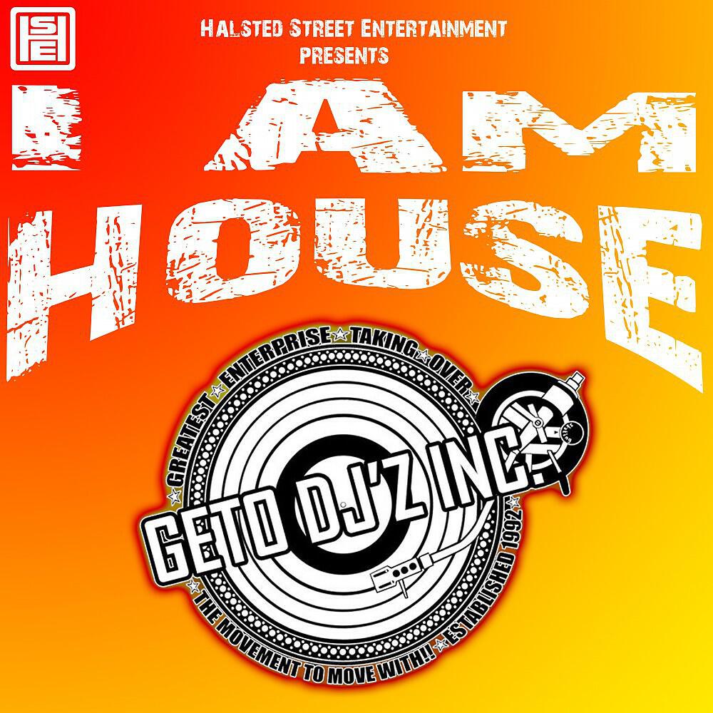 G.E.T.O. DJz, Inc. - I Am House (DJ Flint's Hidden Sound Village Remix)