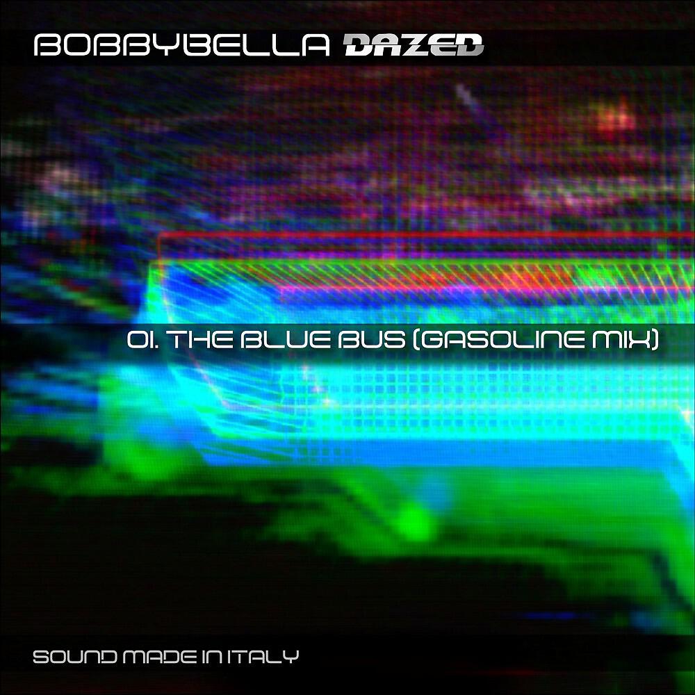 Bobby Bella - The Blue Bus (Gasoline Mix)