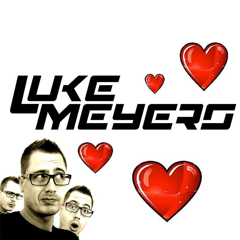Luke Meyers - I Love You Babe