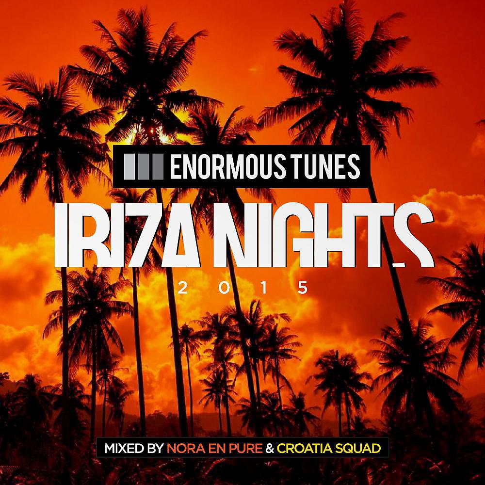 Постер альбома Enormous Tunes - Ibiza Nights 2015