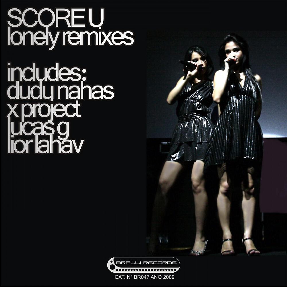 Score U - Lonely (Dudu Nahas Remix)