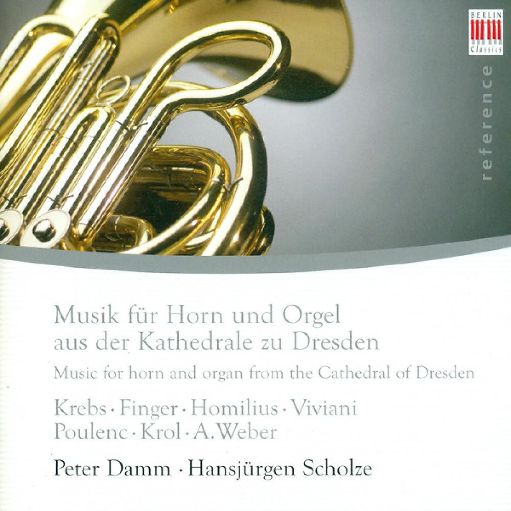Постер альбома Horn Recital: Damm / Krebs / Finger / Homilius / Viviani / Poulenc / Krol / Weber