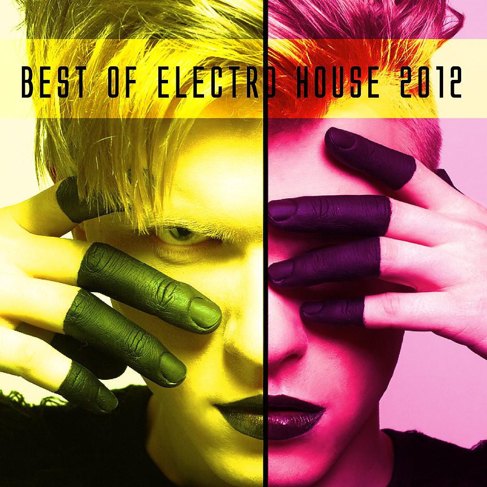 Постер альбома Best of Electro House 2012