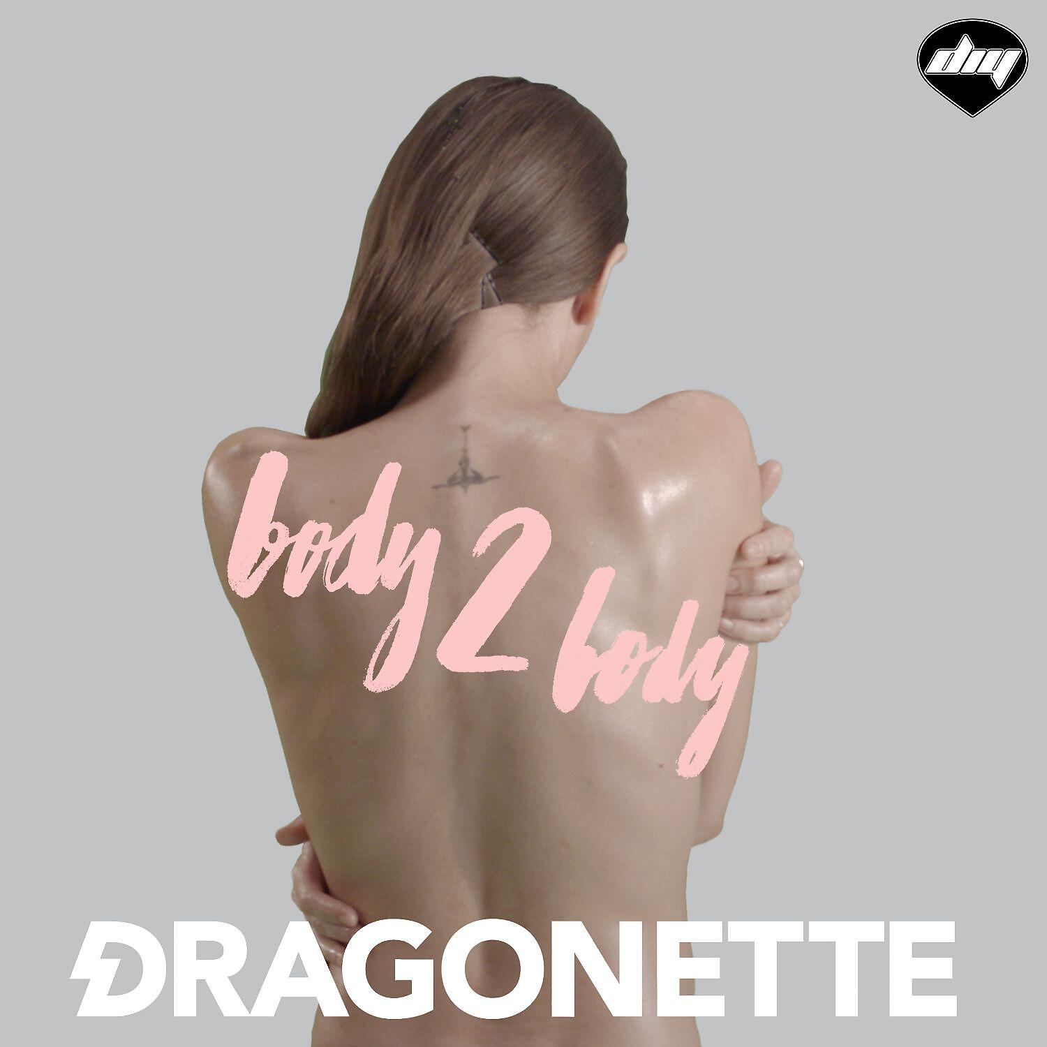 Dragonette - Body 2 Body (Ken Holland vs. Mess remix)