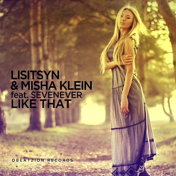 Lisitsyn - Like That (feat. SevenEver) (Mixshow Edit)