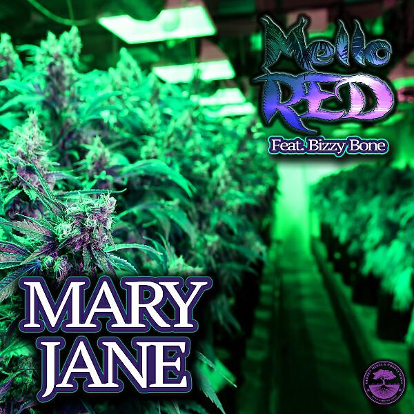 Mello Red - Mary Jane (feat. Bizzy Bone)