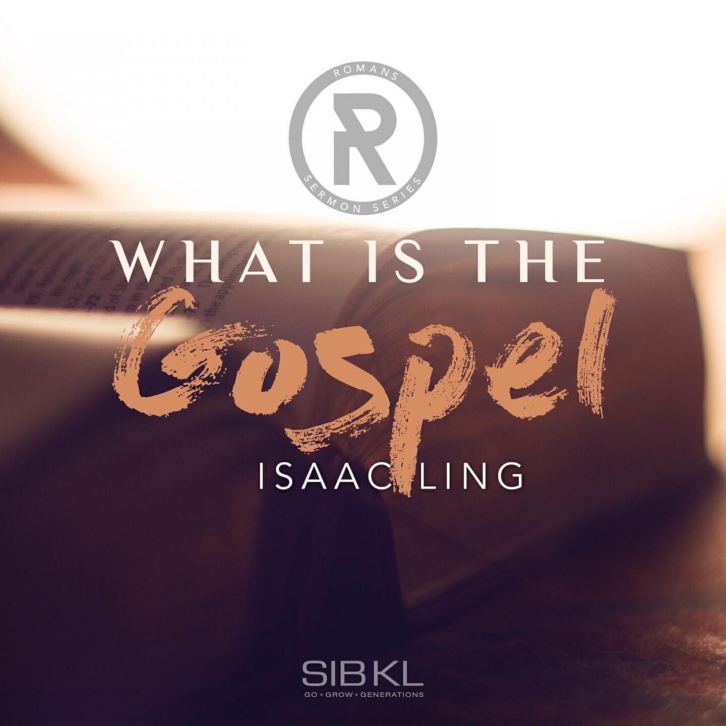 SIBKL - What Is the Gospel?