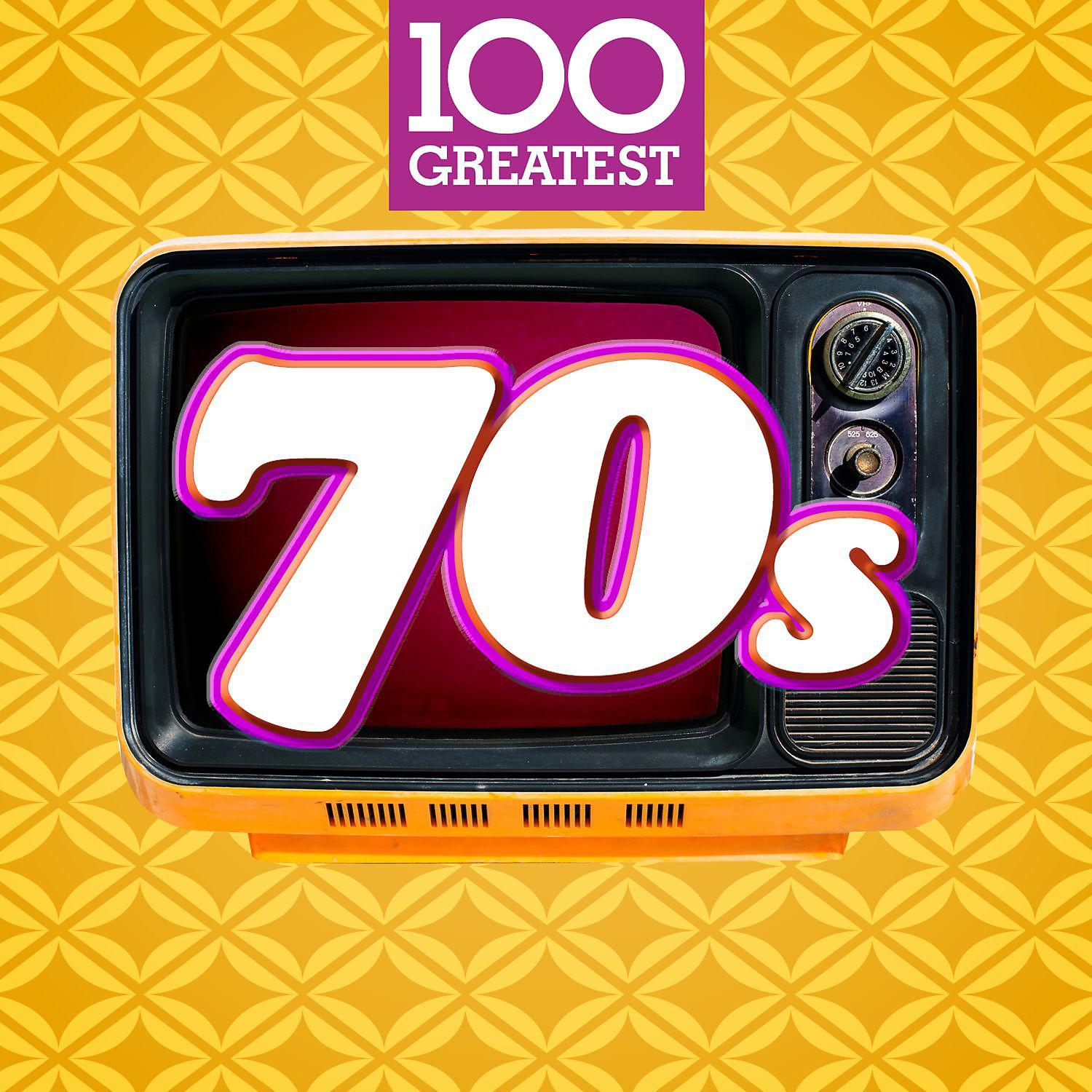 Постер альбома 100 Greatest 70s