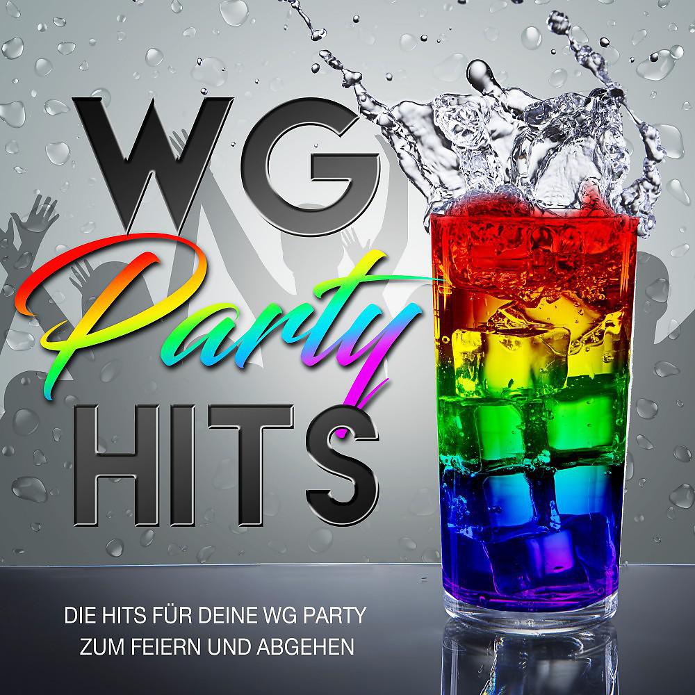 Постер альбома Wg Party Hits - Die Hits für deine WG Party zum Feiern und Abgehen