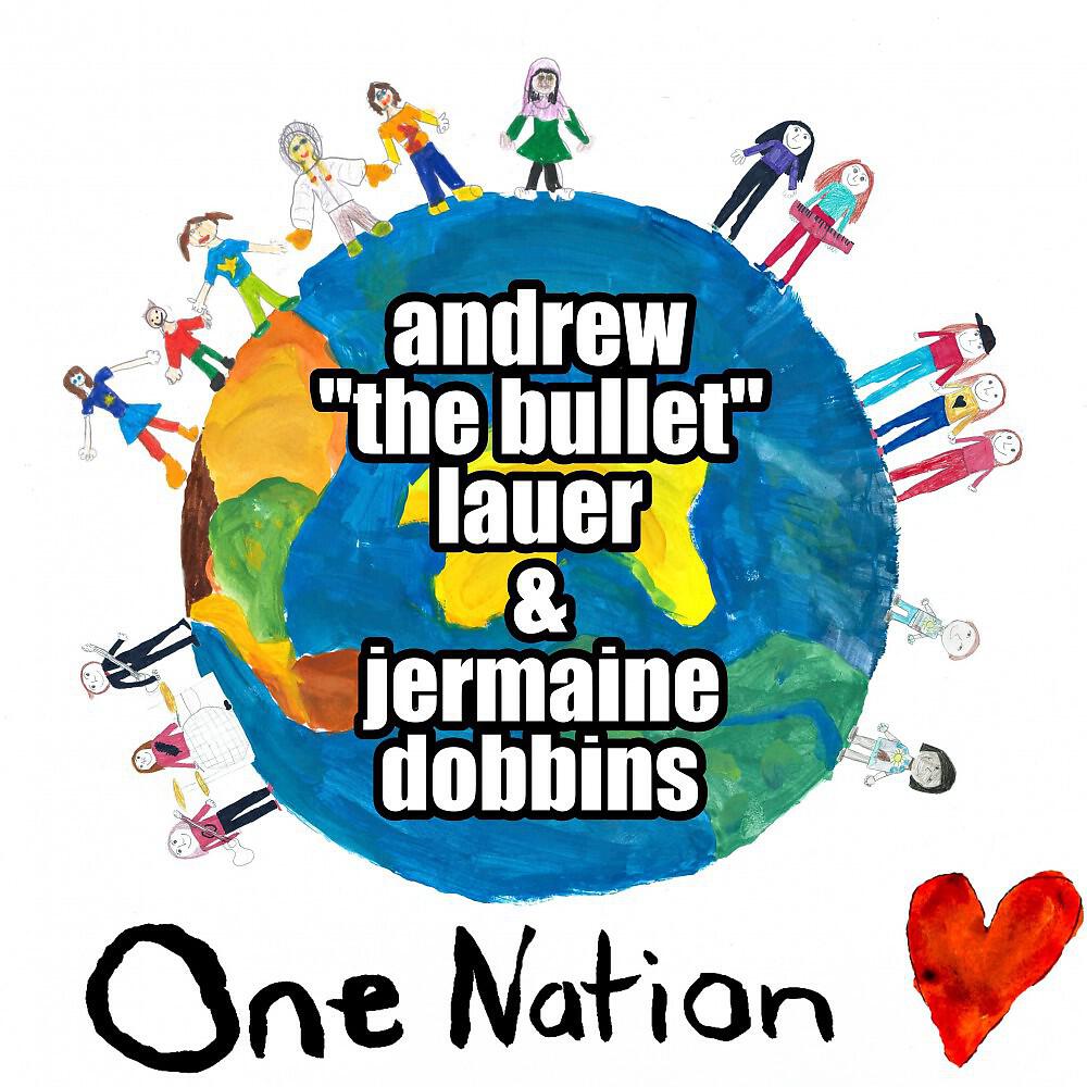 Andrew The Bullet Lauer & Jermaine Dobbins - One Nation