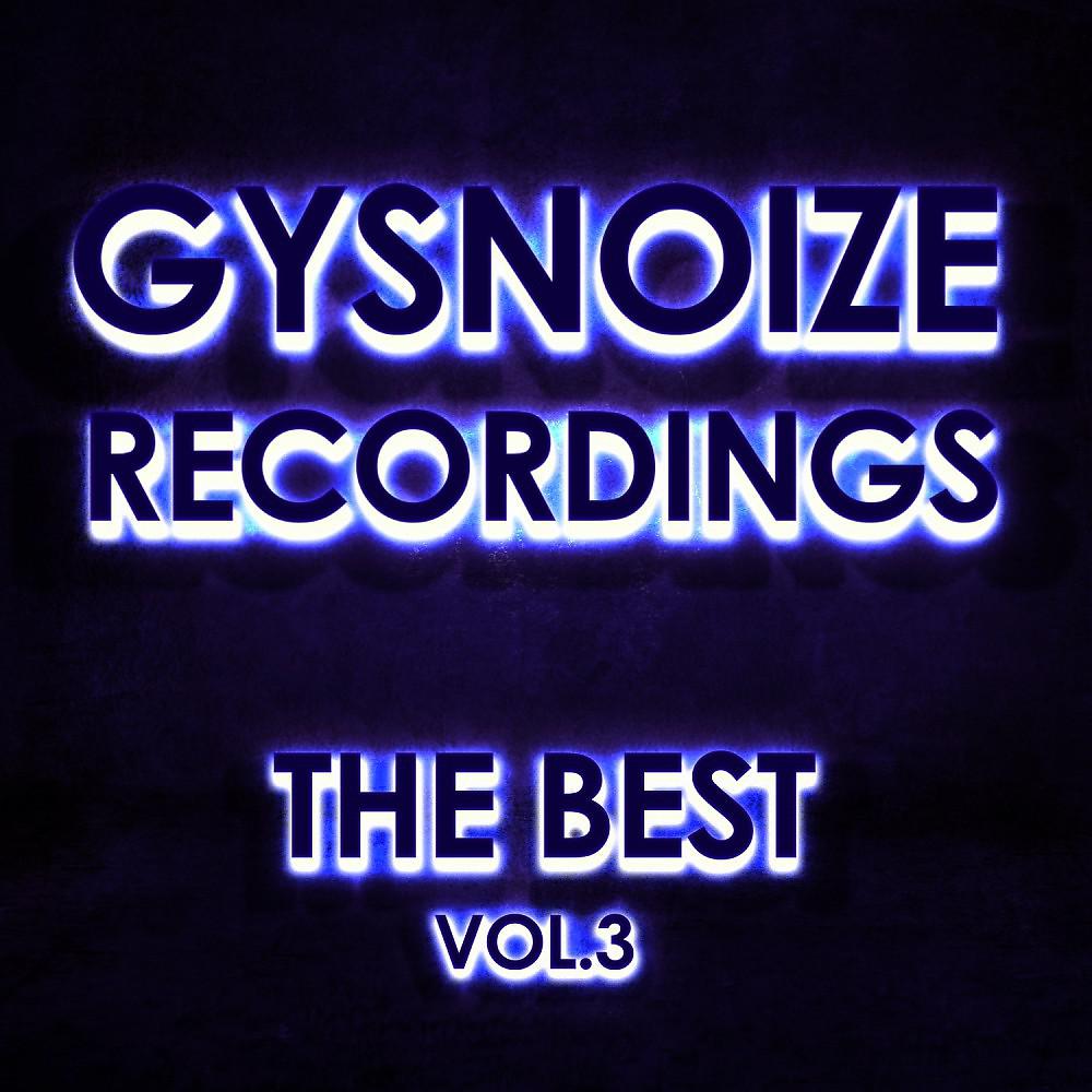 Постер альбома Gysnoize Recordings - The Best Vol. 3