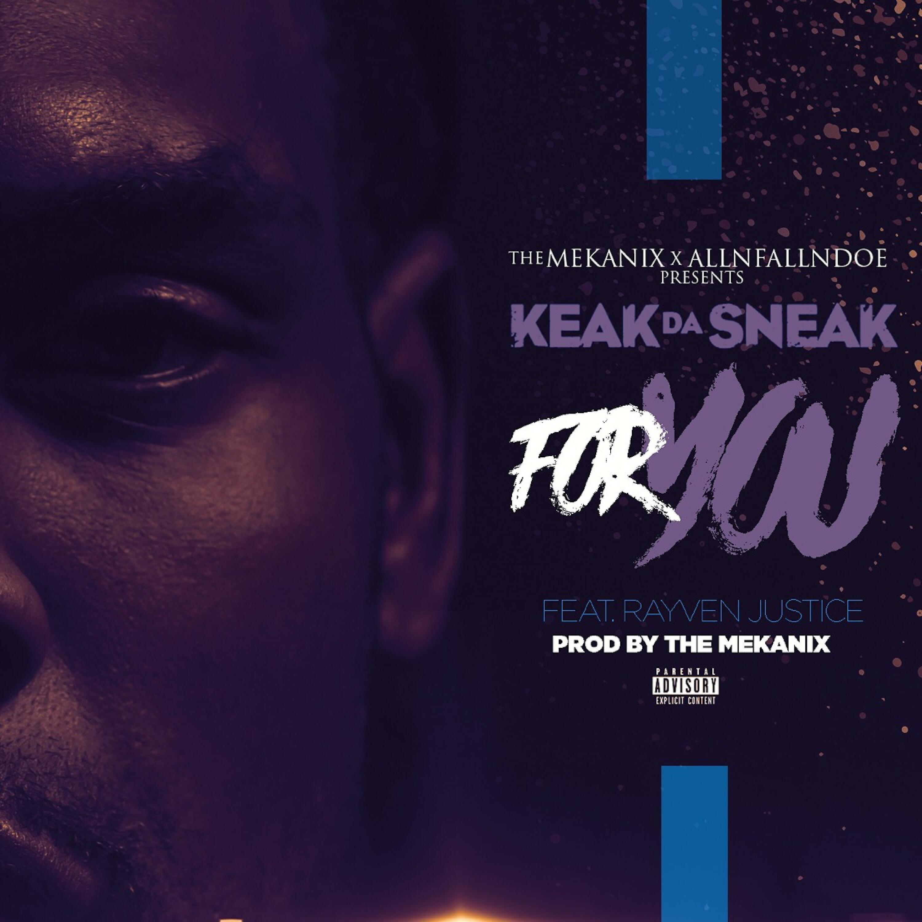 KEAK DA SNEAK - For You (feat. Rayven Justice)