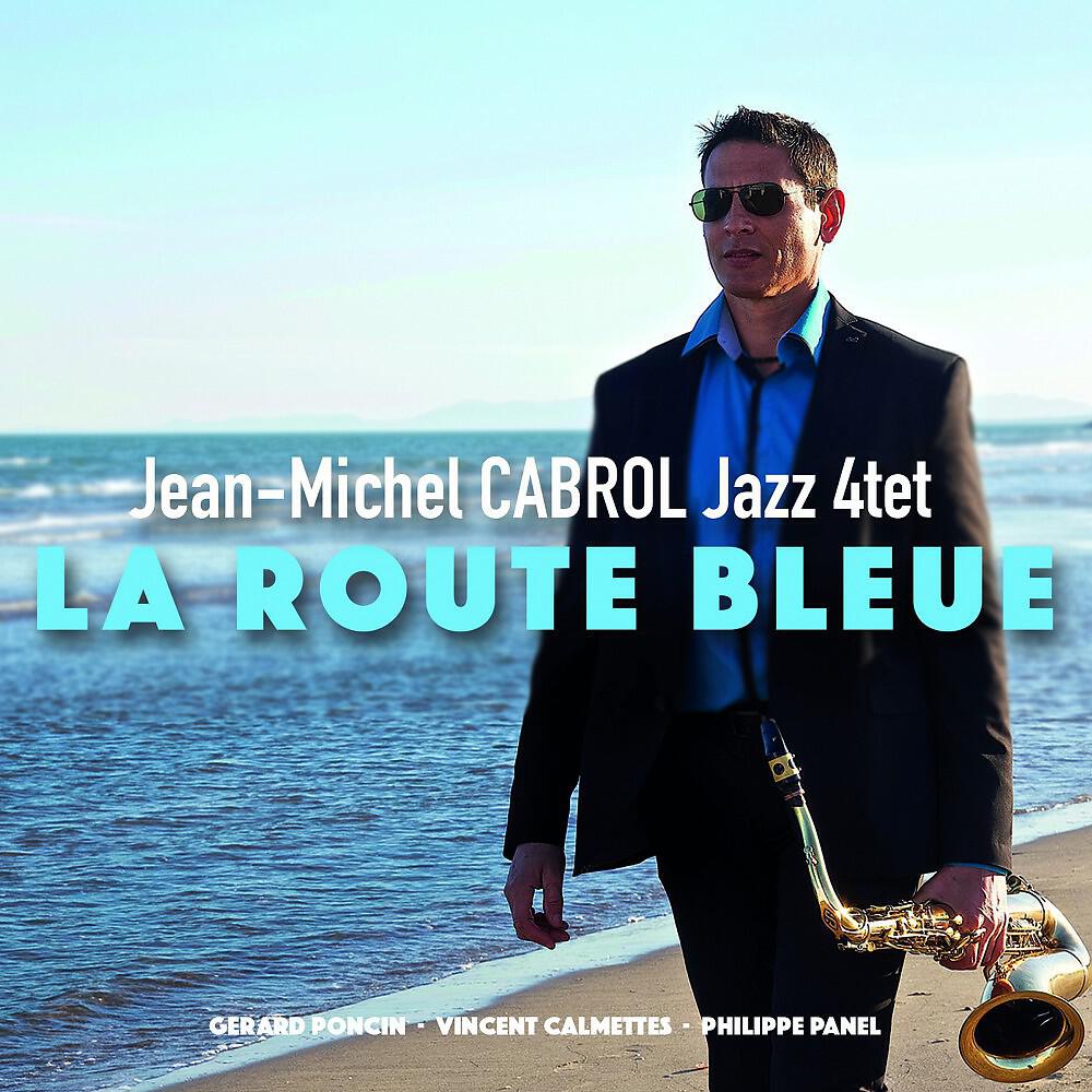 Jean Michel Cabrol with Gérard Poncin, Philippe Panel & Vincent Calmettes - I Will Wait for You