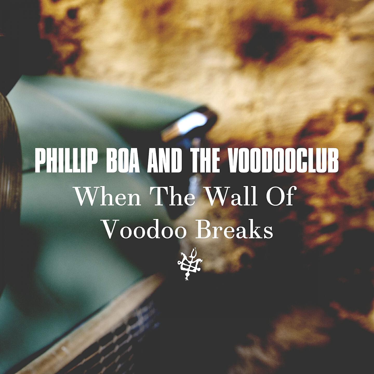 Phillip Boa & The Voodooclub - When the Wall of Voodoo Breaks (Extended Version)