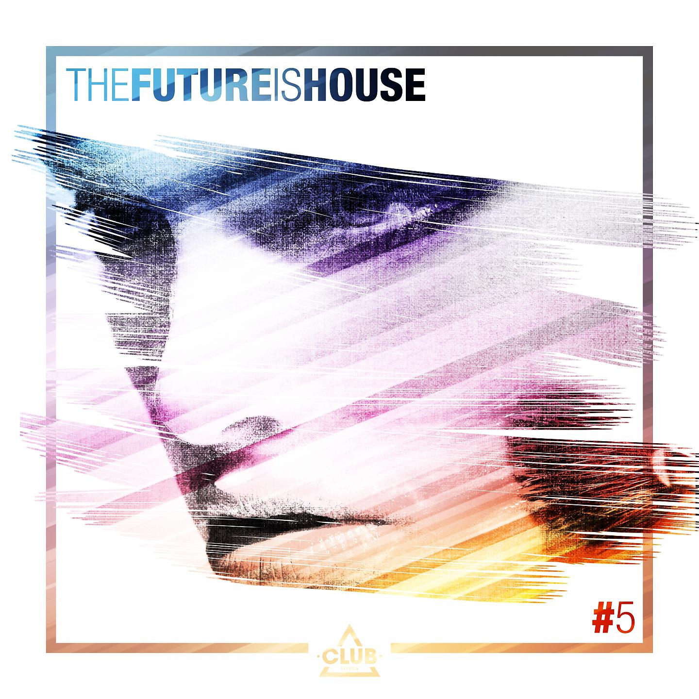 Постер альбома The Future Is House #5