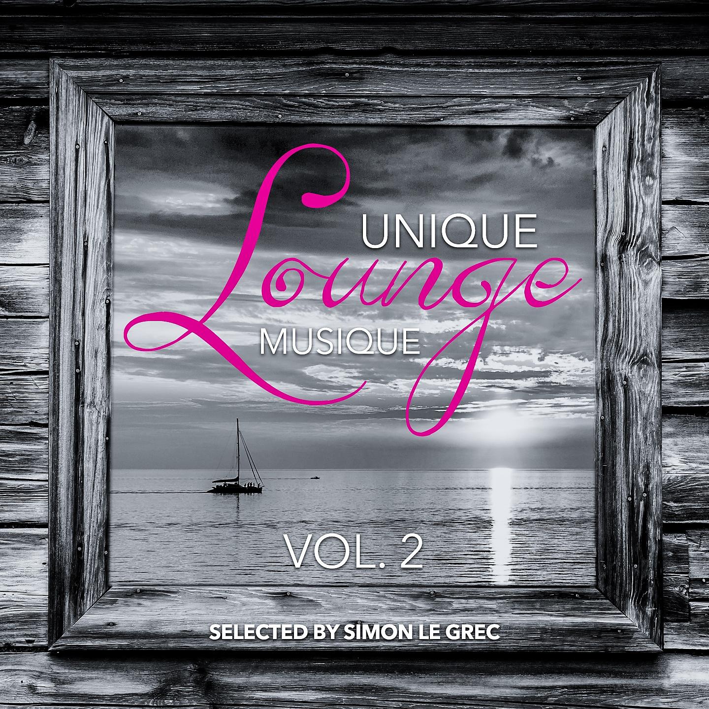 Постер альбома Unique Lounge Musique Vol 2
