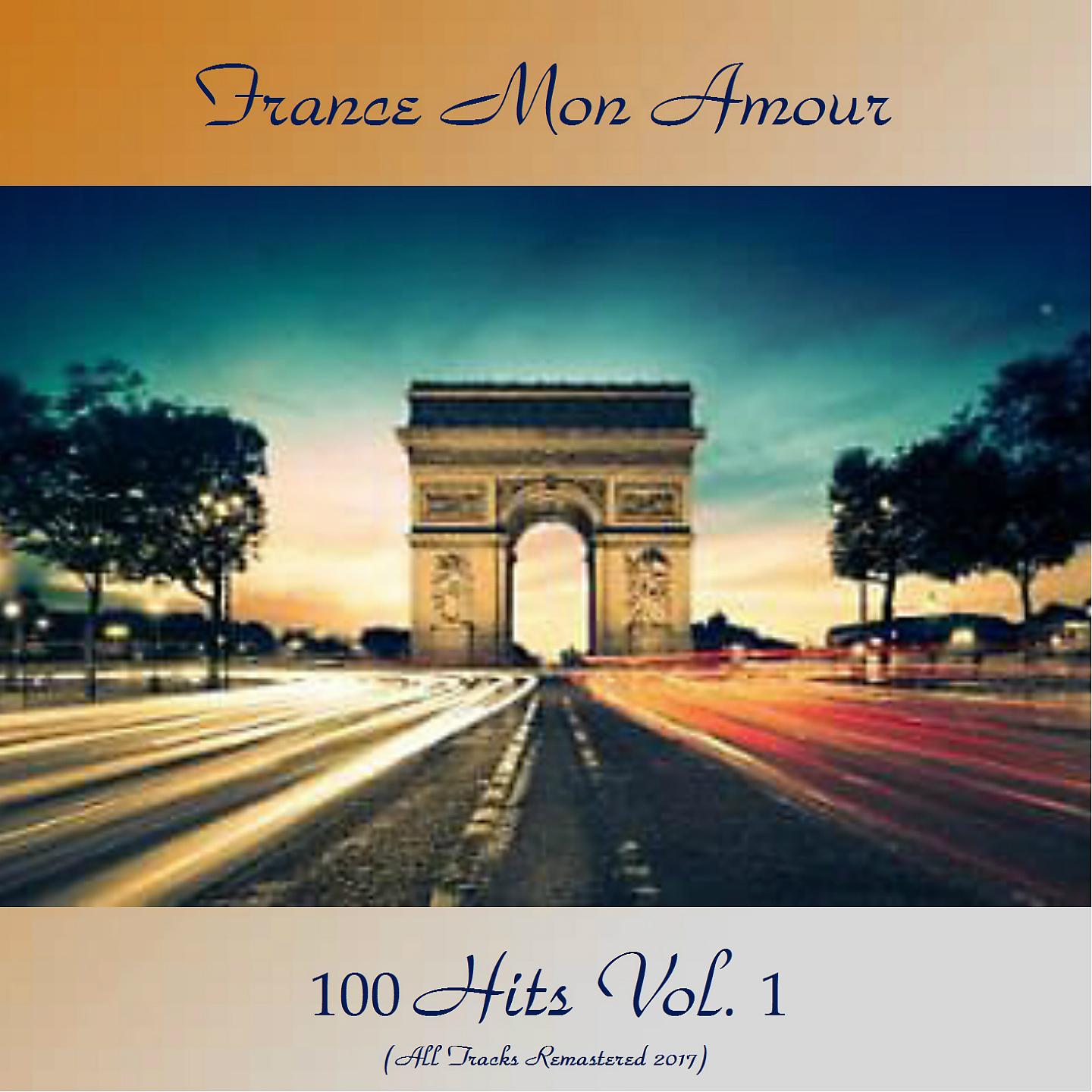 Постер альбома France Mon Amour 100 Hits Vol. 1