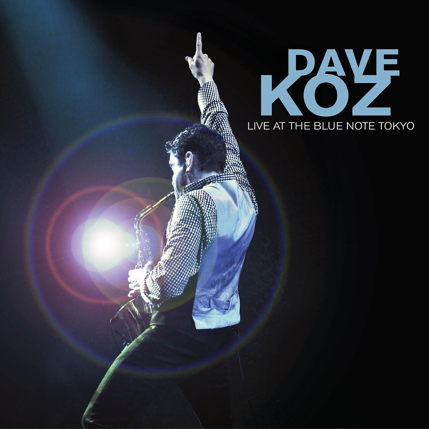 Постер альбома Dave Koz Live at the Blue Note Tokyo