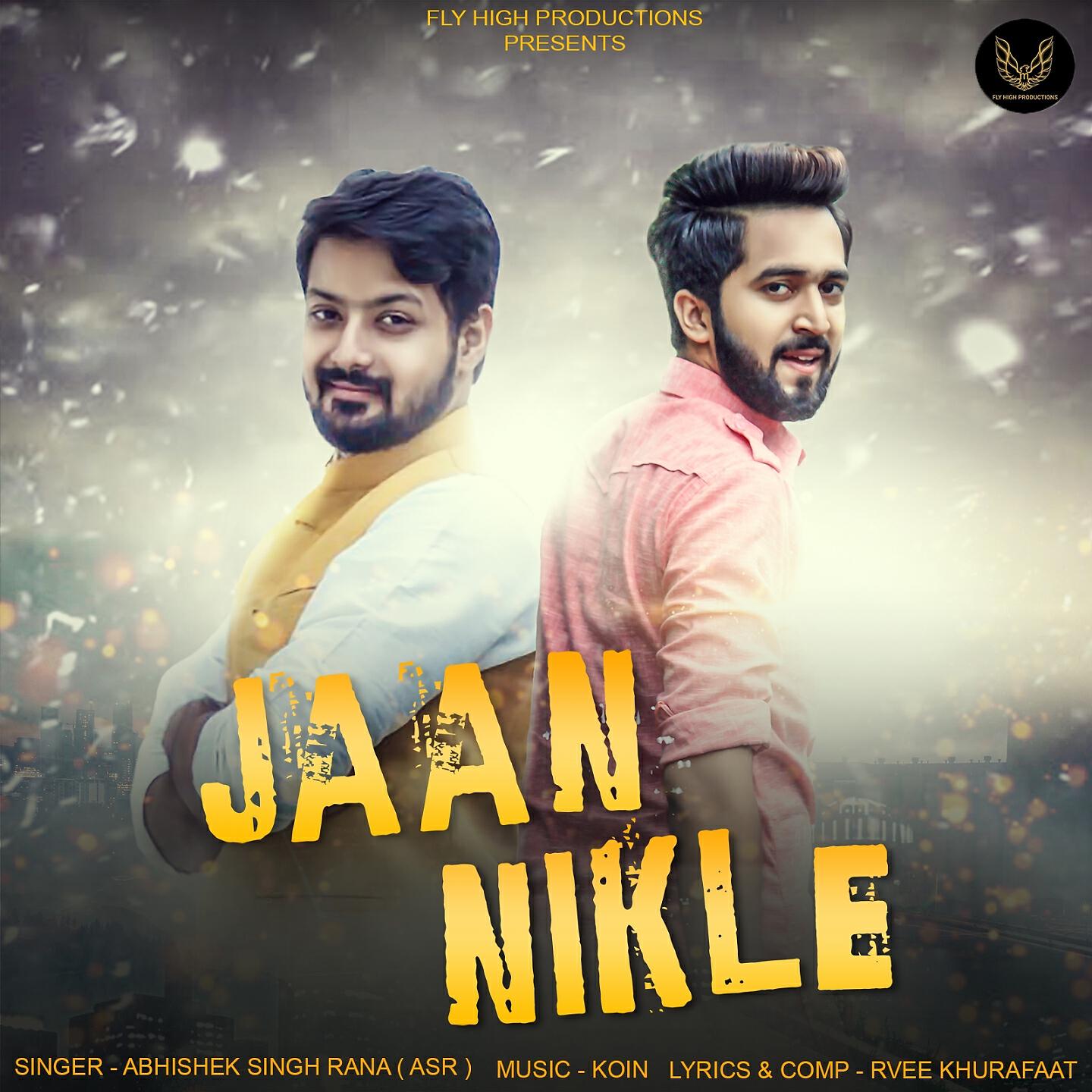 Abhishek Singh Rana A.S.R - Jaan Nikle