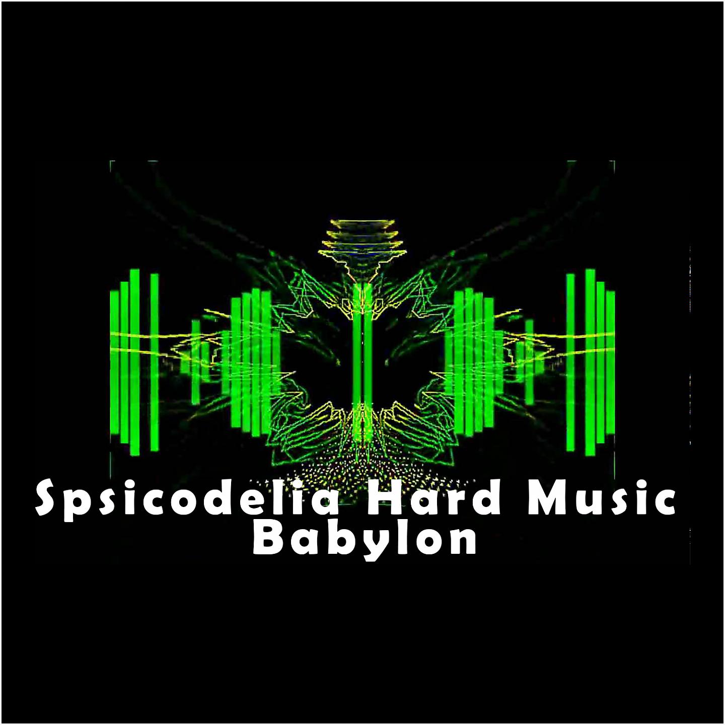 Постер альбома Spsicodelia Hard Music