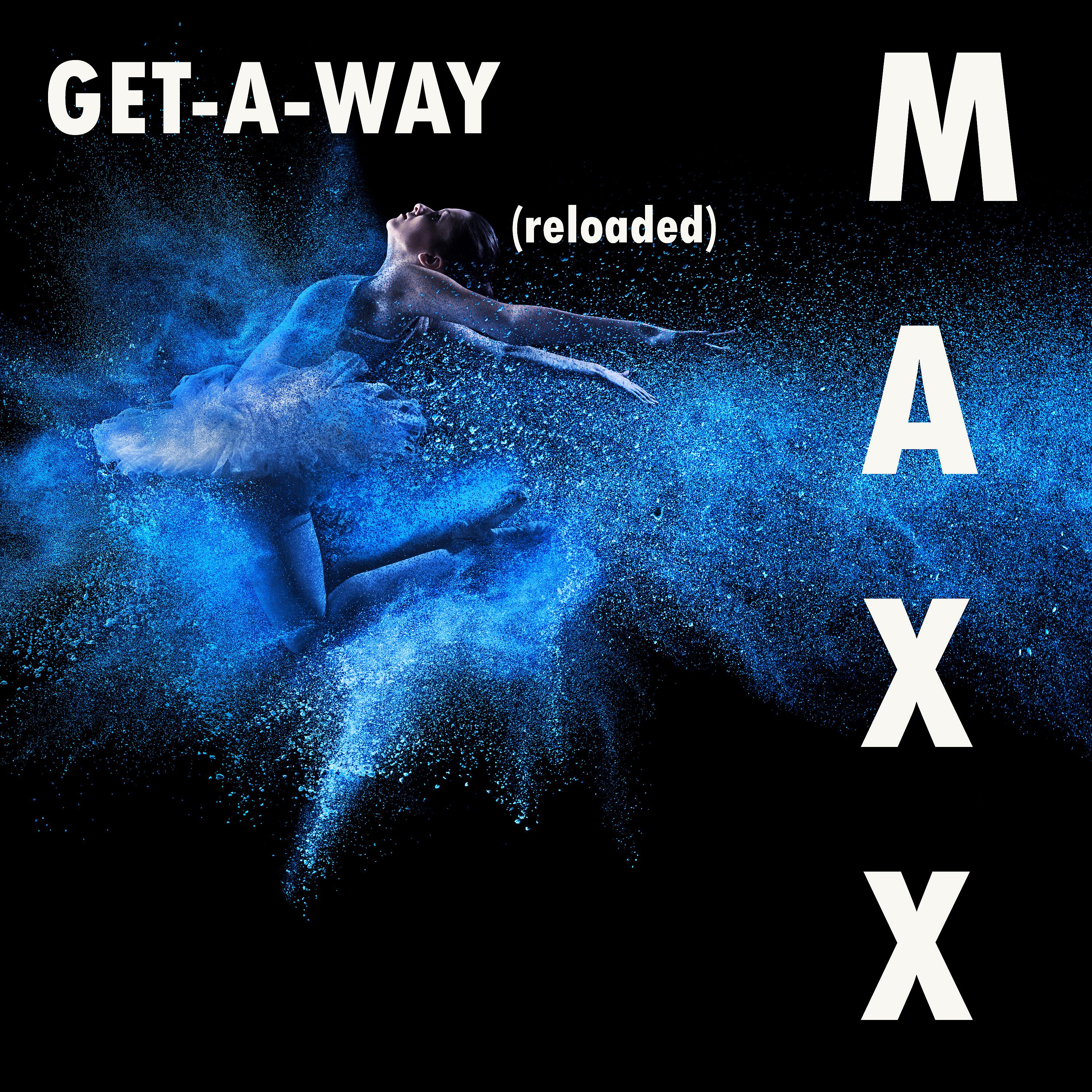 A want to get a way. Maxx get away. Maxx обложки альбомов. Maxx get a way обложка. Get way.