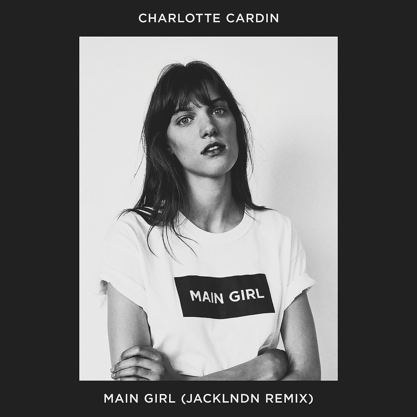Charlotte Cardin - Main Girl (JackLNDN Remix)