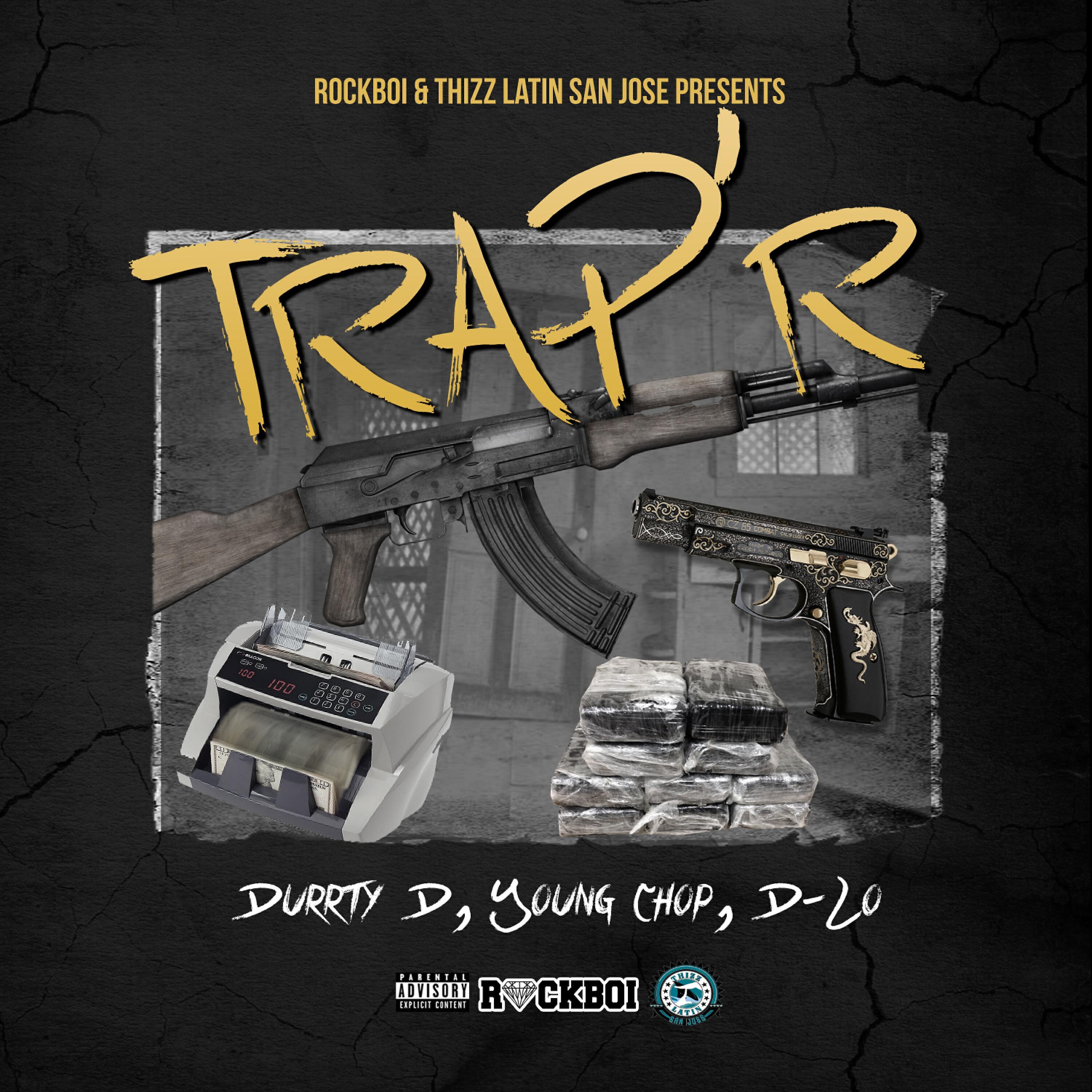 Durrty D - Trap'R (feat. Young Chops & D-Lo)