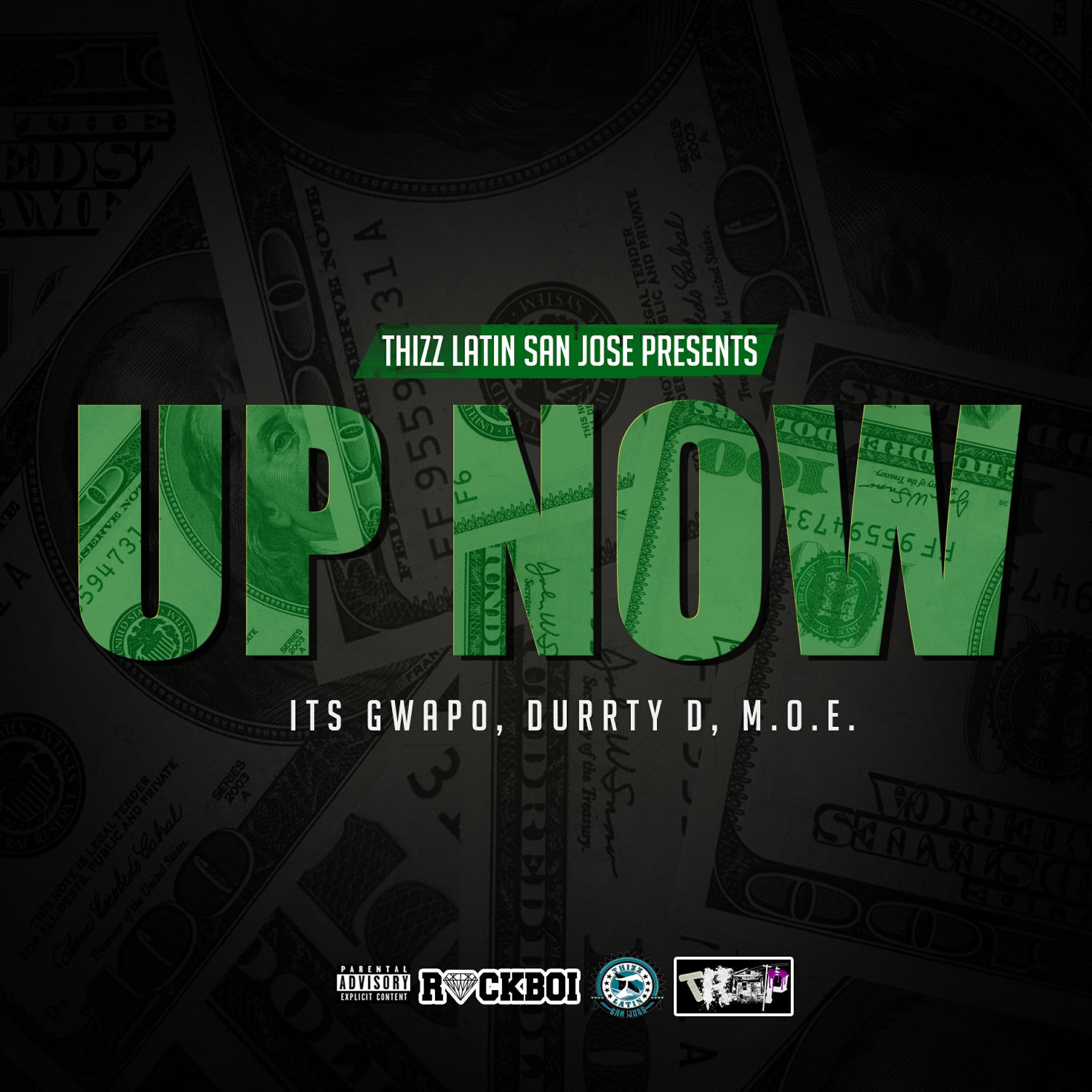 Durrty D - Up Now (feat. Its Gwapo & M.O.E.)