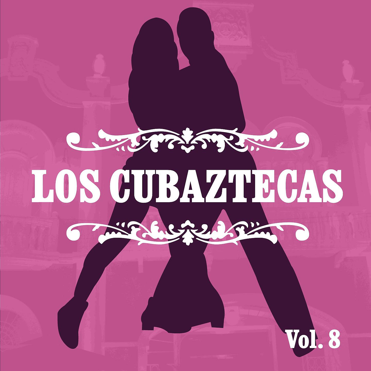 Постер альбома Los Cubaztecas, Vol. 8