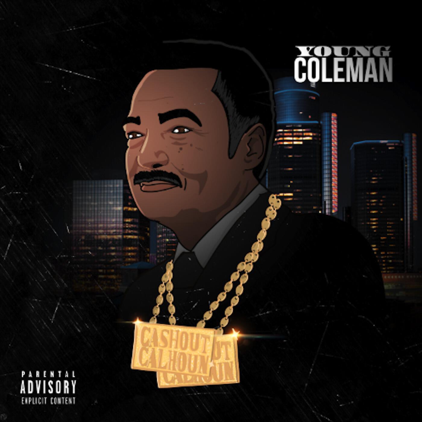 CashOut Calhoun - Intro Young Coleman