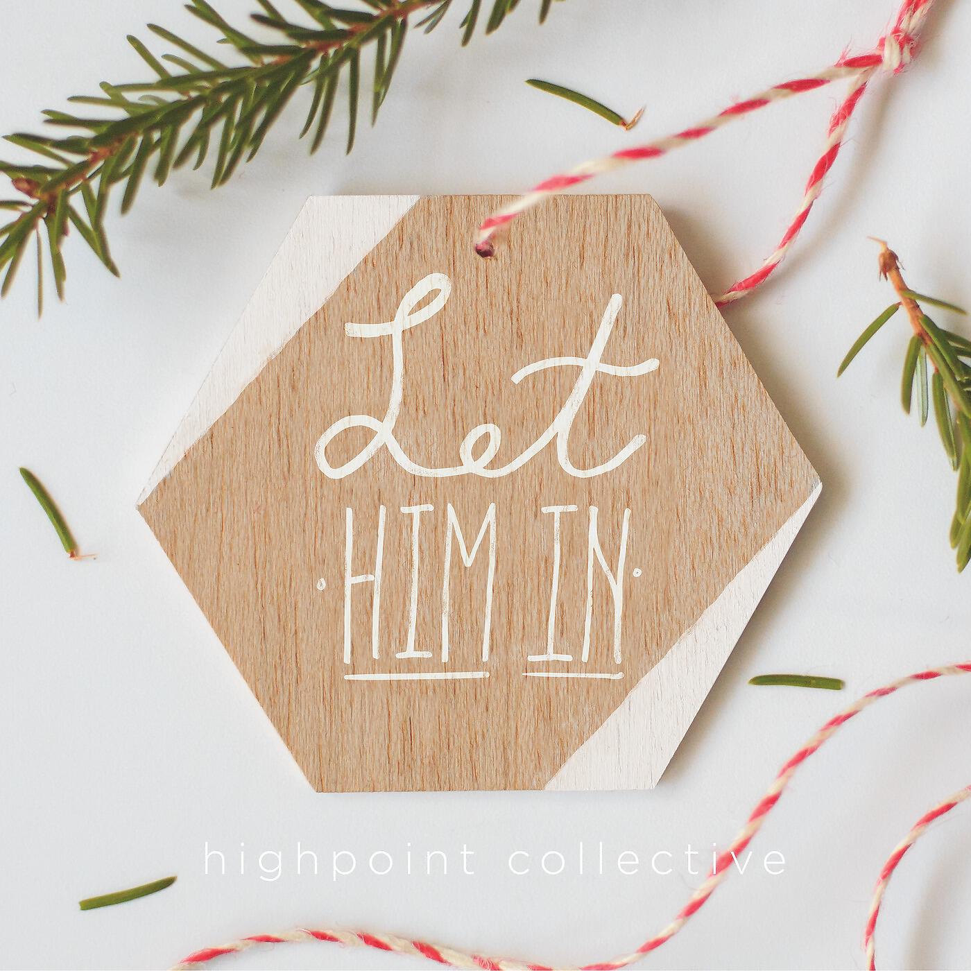Highpoint Collective - Let Him in (feat. Sara Masterson)