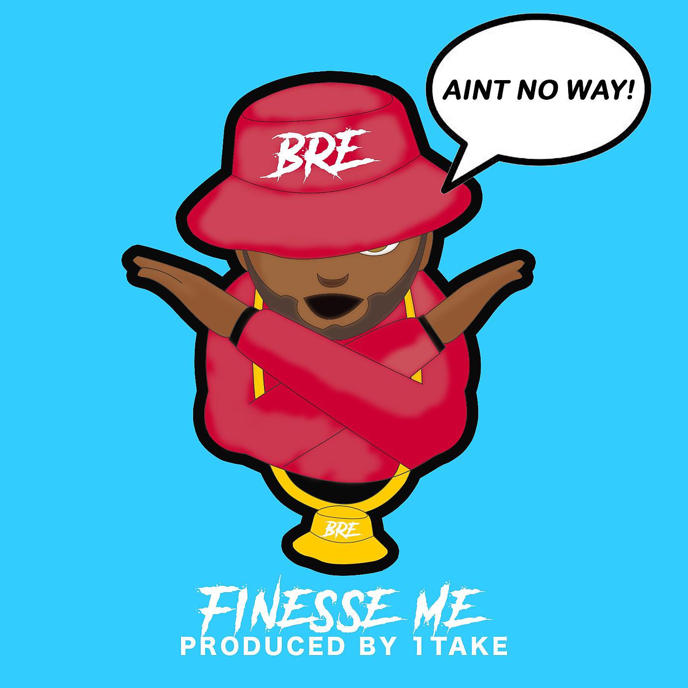 Постер альбома Finesse Me (Ain't No Way)