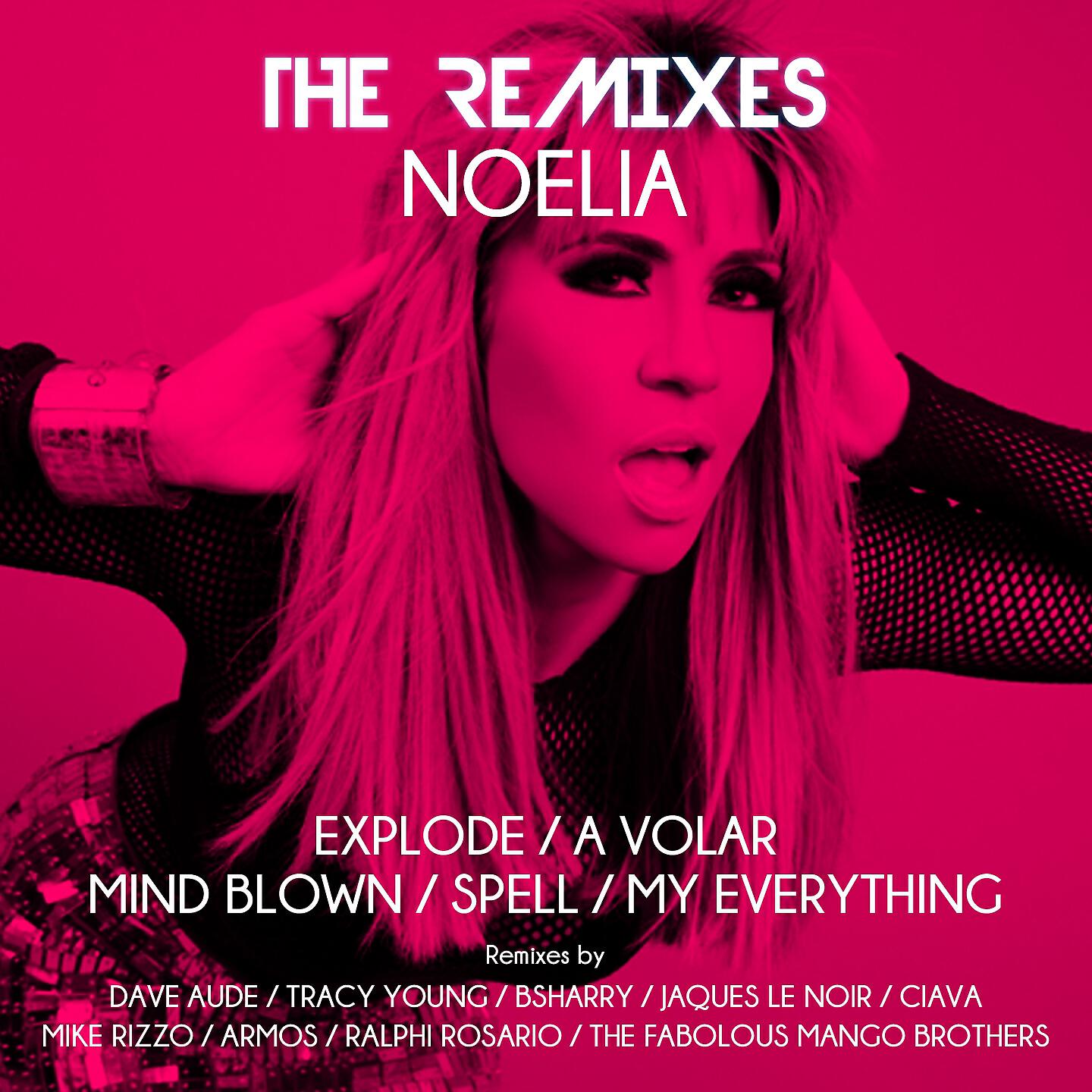 Noelia - Explode (Jaques Le Noir Remix)