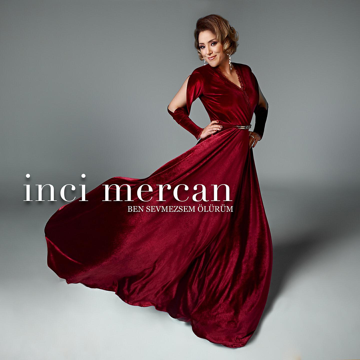 İnci Mercan - Ben Sevmezsem Ölürüm
