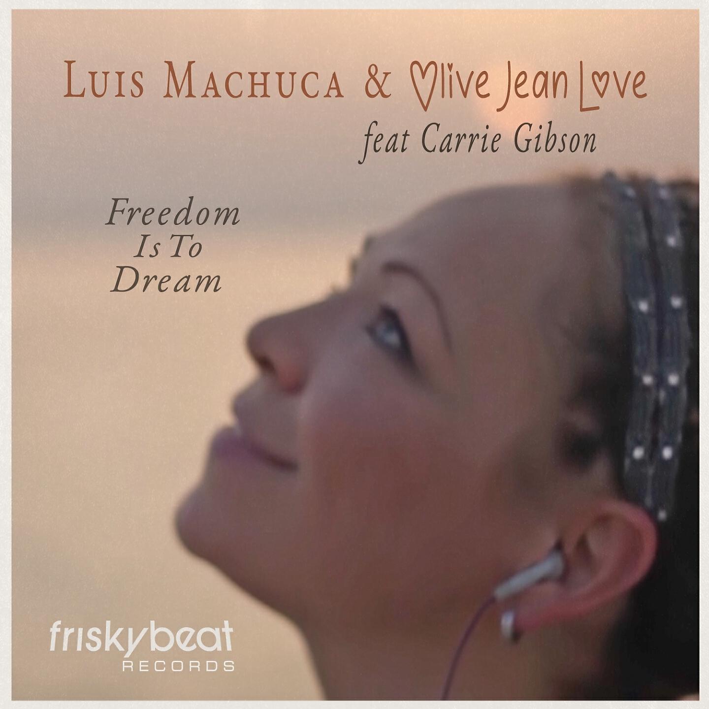 Luis Machuca - Freedom Is to Dream (Dreamstate Mix)