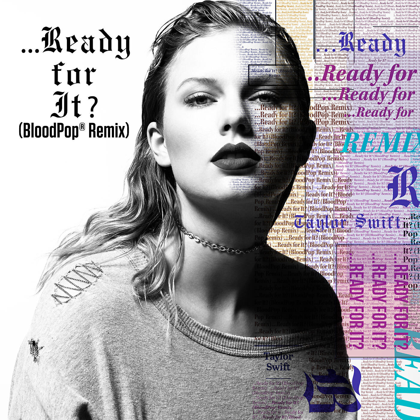 Taylor Swift - ...Ready For It? (BloodPop® Remix)