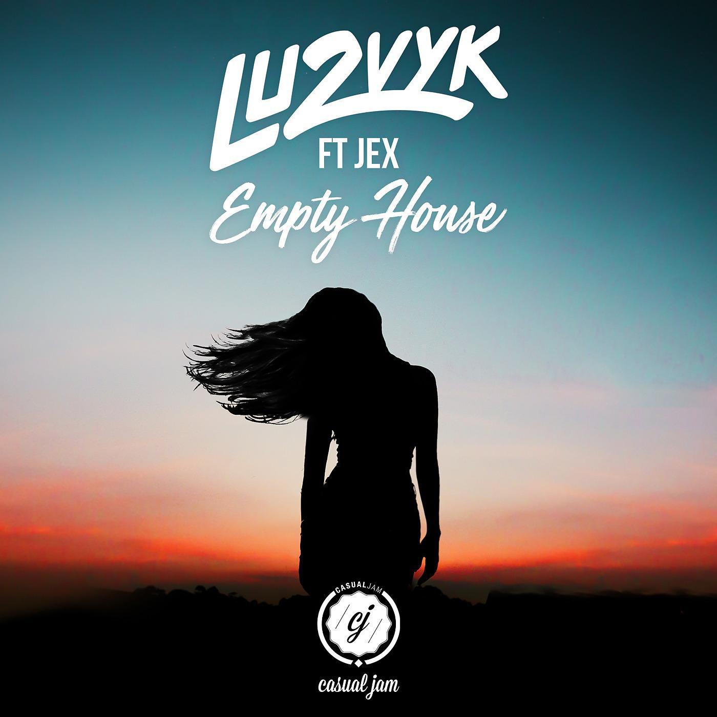 LU2VYK - Empty House (feat. Jex)