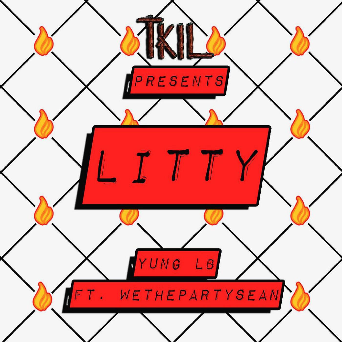 Yung LB - Litty (feat. Wethepartysean)