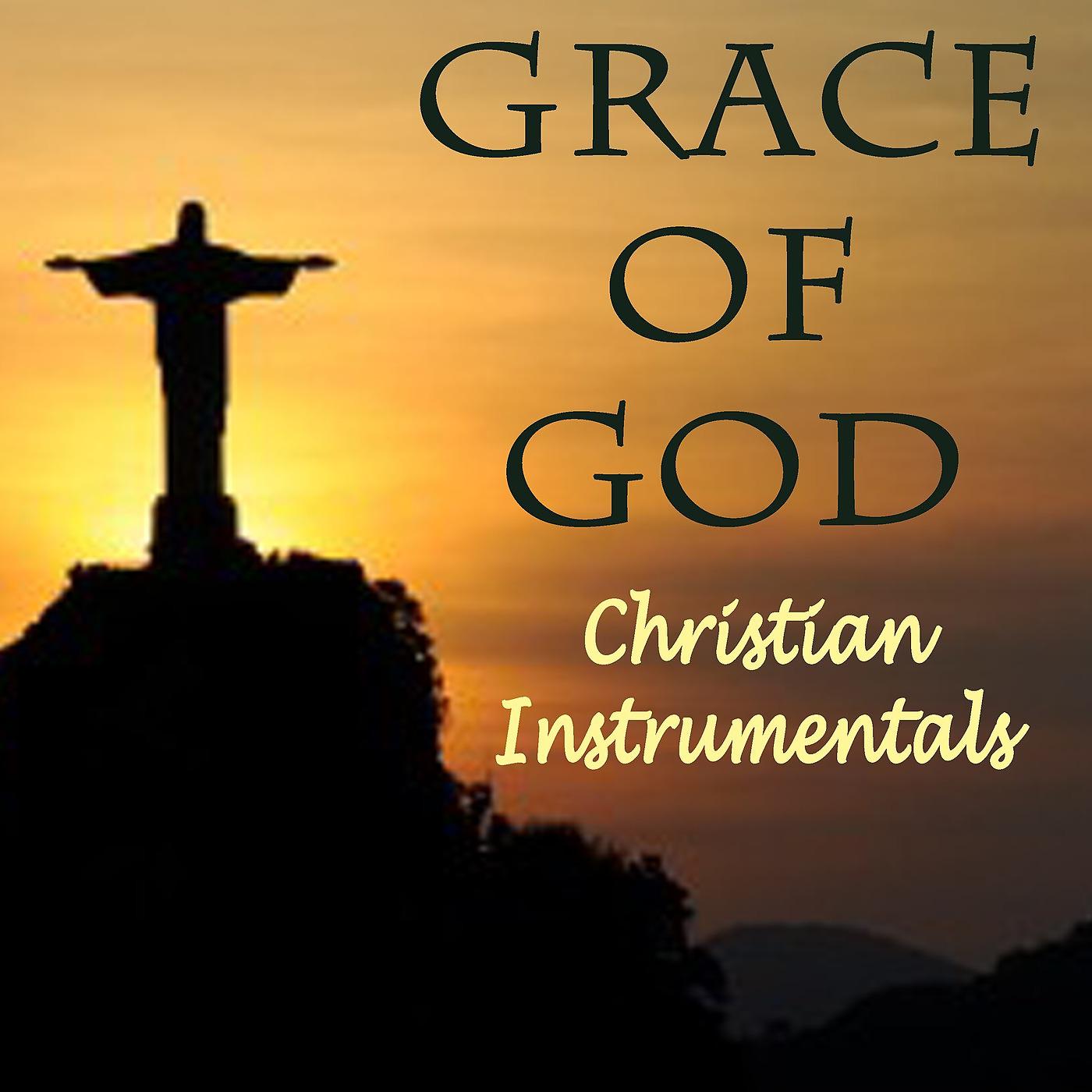 Постер альбома Grace of God: Christian Instrumentals
