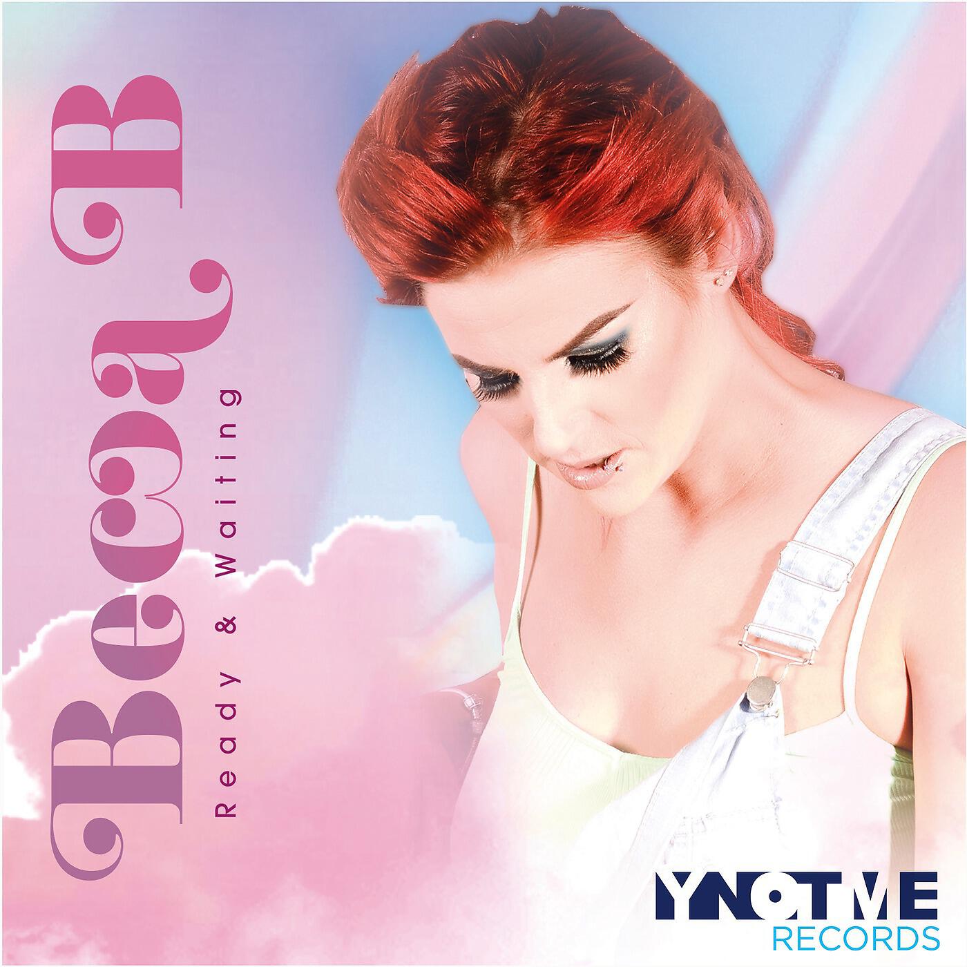Becca B - Ready & Waiting (Block & Crown Remix)