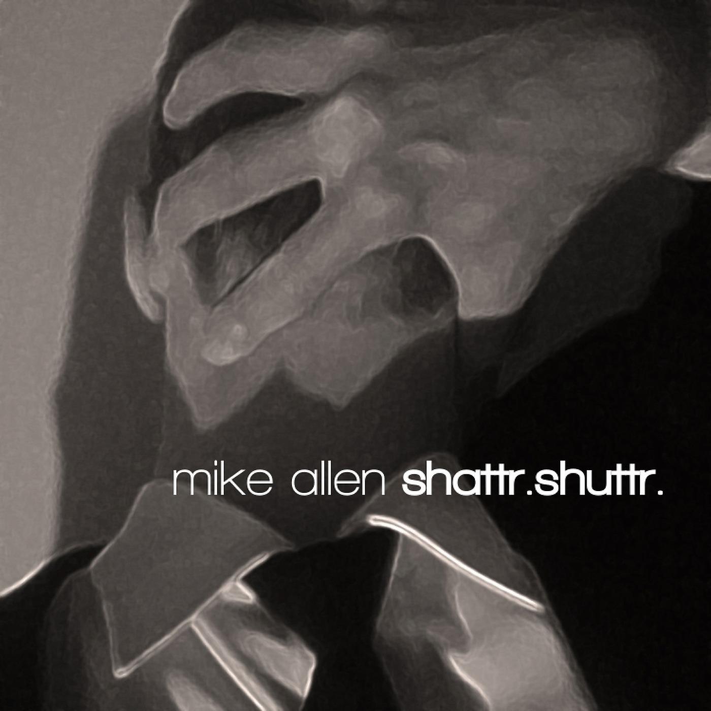 Постер альбома Shattr.Shuttr.