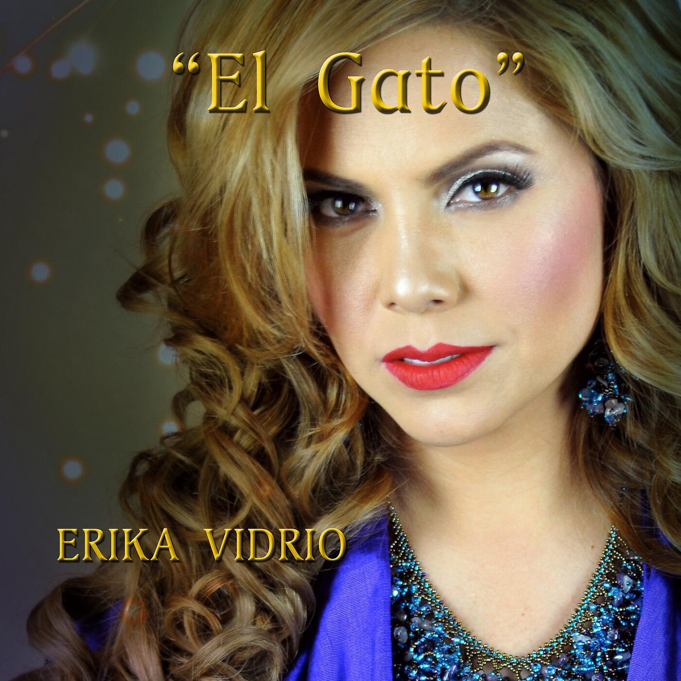 ERIKA VIDRIO - El Gato