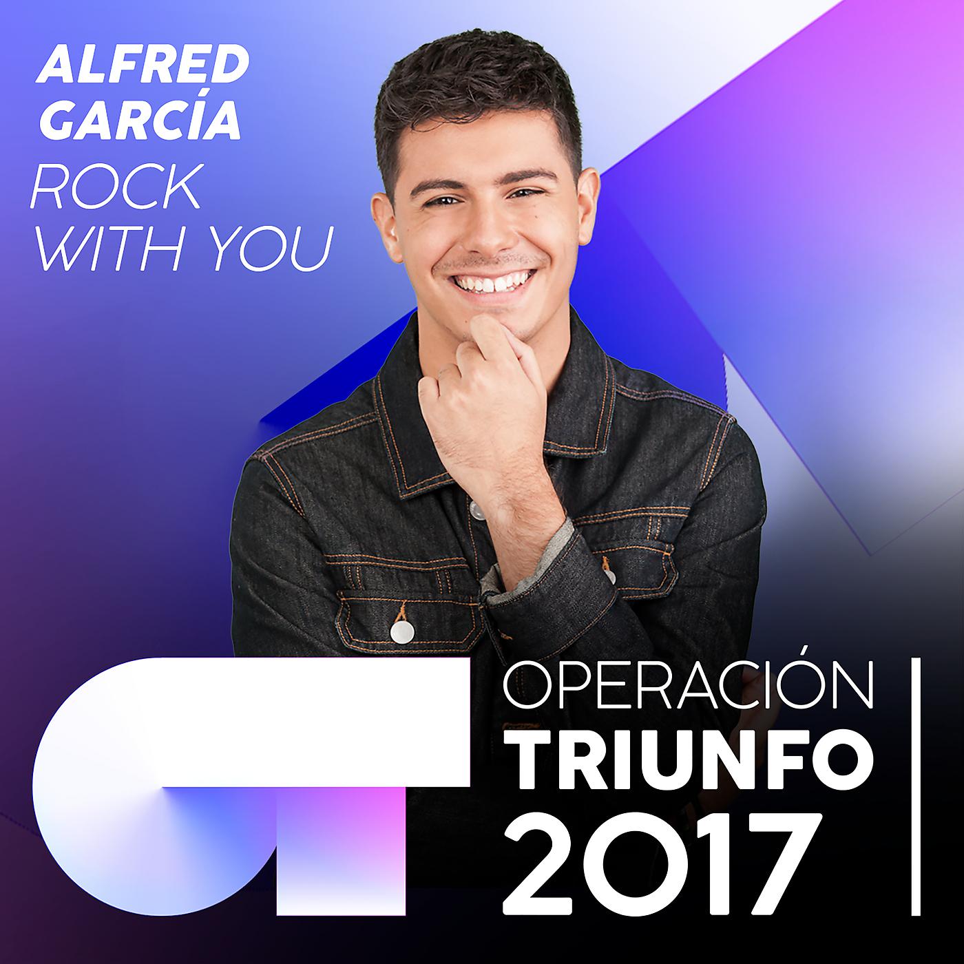 Alfred García - Rock With You (Operación Triunfo 2017)